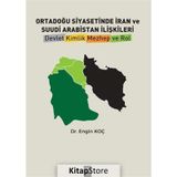 Ortadoğu Siyasetinde İran ve Suudi Arabistan İlişkileri - Engin Koç