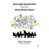 Ortak Sağlık Güvenlik Birimi (O.S.G.B) Hizmet Yönetim Sistemi - Metin Yurtsever