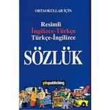 Ortaokullar İçin Resimli İngilizce-Türkçe Türkçe-İngilizce Sözlük - Ş. Nejdet Özgüven Önder Renkliyıldırım