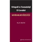 Ortopedi ve Travmatoloji El Cerrahisi Kavramlar Sözlüğü - Nobel Tıp Kitabevleri