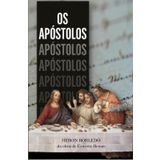 Os Apóstolos: Adaptado da Obra de Ernesto Renan