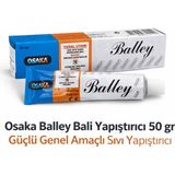 Osaka Balley Bali Yapıştırıcı 50 Gr Güçlü Genel Amaçlı Sıvı Yapıştırıcı 1 Adet