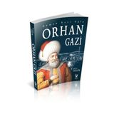 Osman Gazi Oğlu Orhan Gazi - Cavit Ersen