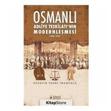 Osmanlı Adliye Teşkilatı'nın Modernleşmesi - Hüseyin Vehbi İmamoğlu