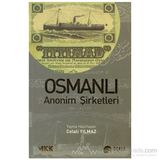 Osmanlı Anonim Şirketleri - Celali Yılmaz