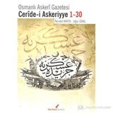 OSMANLI ASKERI GAZETESI CERIDE- I ASKERIYYE 1- 30 - NECDET HAYTA;UĞUR ÜNAL