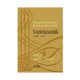 Osmanlı Devleti nin Kuruluş Döneminde Veziriazamlık 1299 - 1453 - Aydın Taneri