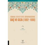 Osmanlı Devleti Sivil Bürokrasisinde Suç ve Ceza 1892-1900 Harun Çoban