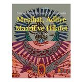 Osmanlı Devleti'nin Son Yıllarında Meşihat, Adliye, Maarif ve Hilafet 1918-1922