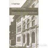 Osmanlı Devletinin Taşra Hukuk Mektepler - Seyit Taşer