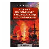 Osmanlı Donanmasında Yangınlara Karşı Alınan Önlemler - Derya Geçili
