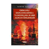 Osmanlı Donanmasında Yangınlara Karşı Alınan Önlemler - Kolektif