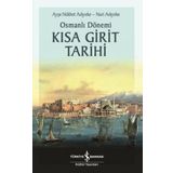 Osmanlı Dönemi Kısa Girit Tarihi - Ayşe Nükhet Adıyeke - İş Bankası Kültür Yayınları
