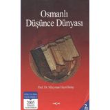 Osmanlı Düşünce Dünyası - Süleyman Hayri Bolay