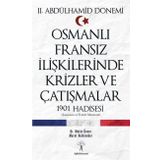Osmanlı Fransız İlişkilerinde Krizler ve Çatışmalar; 1901 Hadisesi - Metin Ünver
