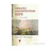 Osmanlı Hakimiyetinde Kefe 1475-1600 - Yücel Öztürk