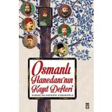 Osmanlı Hanedanının Kayıt Defteri / Osman Selaheddin Osmanoğlu / Timaş Yayınları