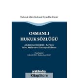 Osmanlı Hukuk Sözlüğü - Fethi Gedikli İbrahim Enes Onat