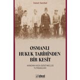 Osmanlı Hukuk Tarihinden Bir Kesit - İsmet Sarıbal