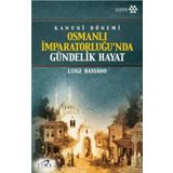 Osmanlı İmparatorluğu’nda Gündelik Hayat - Luigi Bassano