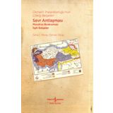 Osmanlı İmparatorluğu'nun Çöküş Belgeleri - Sevr Antlaşması-Mondros Bırakışması İlgili Belgeler - Osman Olcay