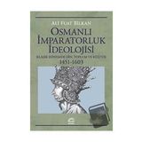 Osmanlı İmparatorluk İdeolojisi - Ali Fuat Bilkan
