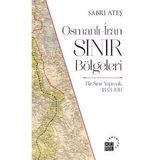 Osmanlı-İran Sınır Bölgeleri Sabri Ateş