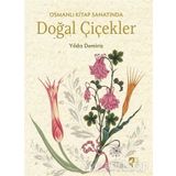 Osmanlı Kitap Sanatında Doğal Çiçekler - Yıldız Demiriz