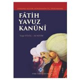 Osmanlı Klasik Döneminin Üç Hükümdarı Fatih Yavuz Kanuni Türk Tarih Kurumu