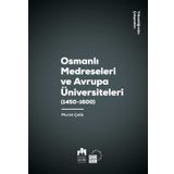 Osmanlı Medreseleri ve Avrupa Üniversiteleri - Murat Çelik