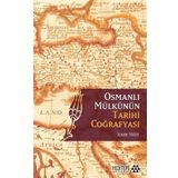 Osmanlı Mülkünün Tarihi Coğrafyası - Celal Nuri İleri