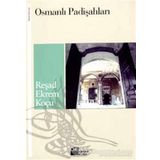 Osmanlı Padişahları - Yalçın Toker
