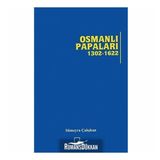 Osmanlı Papaları 1302 - 1622 - Sümeyra Çalışkan