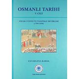 Osmanlı Tarihi 5. Cilt Nizam-ı Cedid ve Tanzimat Devirleri (1789 - 1856)