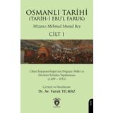 Osmanlı Tarihi - Cilt 1: Cihan İmparatorluğu’nun Doğuşu: Millet ve Devletin Yeniden Yapılanması (1299 – 1453)