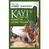 Osmanlı Tarihi Kayı 5 Kudret ve Azamet Yılları - Ahmet Şimşirgil
