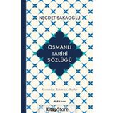 Osmanlı Tarihi Sözlüğü (Ciltli) - Necdet Sakaoğlu