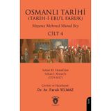 Osmanlı Tarihi (Tarih-i Ebu’l Faruk) Cilt 4