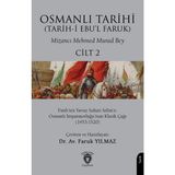 Osmanlı Tarihi (Tarihi Ebul Faruk) Cilt 2 Fatihten Yavuz Sultan Selime: Klasik Çağı (1453-1520)
