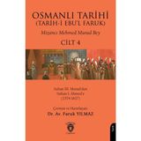 Osmanlı Tarihi (Tarihi Ebul Faruk) Cilt 4 - Sultan Iıı. Muraddan Sultan I. Ahmede (1574-1617)