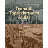 Osmanlı Topraklarından Anılar 1861-1904 - Kitap Yayınevi