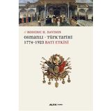 Osmanlı - Türk Tarihi 1774 - 1923 Batı Etkisi - Roderic H. Davison