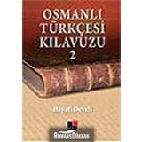 OSMANLI TÜRKÇESİ KILAVUZU 2 - HAYATI DEVELI
