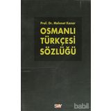 OSMANLI TÜRKÇESİ SÖZLÜĞÜ (2 CILT TAKIM) - MEHMET KANAR