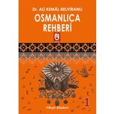 Osmanlıca Rehberi - 1 - Ali Kemal Belviranlı