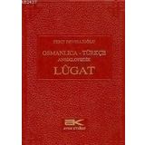 OSMANLICA-TÜRKÇE ANSIKLOPEDIK LUGAT - FERIT DEVELLİOĞLU