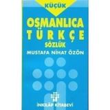 OSMANLICA - TÜRKÇE SÖZLÜK (KÜÇÜK) - MUSTAFA NIHAD ÖZÖN