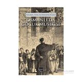 Osmanlı’da Çocuk Musikisi - Selma Hacıosmanoğlu