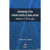 Osmanlı'da Fıkıh Usalü Anlayışı - Yusuf Şen
