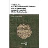 Osmanlı'da Hac Kültürünün Dolaşımında Hac El Yazmaları Şerife Eroğlu Memiş
